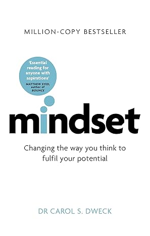 Mindset – How the Way You Think Shapes Your Success