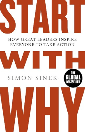 Start With Why – Why Purpose Matters More Than Strategy