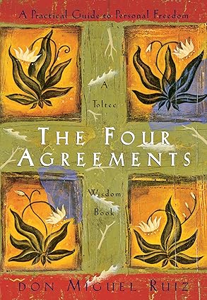 The Four Agreements – A Simple Book That Can Quietly Change Your Life
